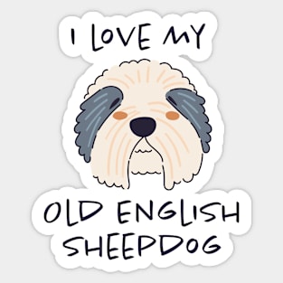 I Love My Old English Sheepdog Sticker